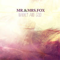 Mr. & Mrs. Fox — Whiskey And Gold